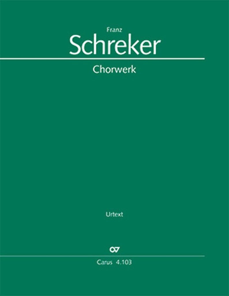 Schreker: Das Chorwerk